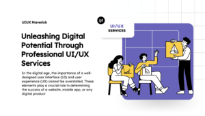 Unleashing Digital Potential Through Professional UIUX Services